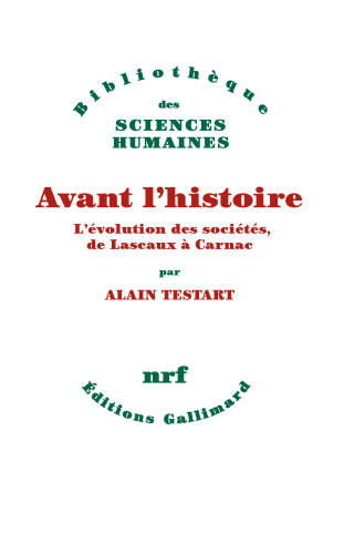 Avant l'histoire : l'�volution des soci�t�s, de Lascaux � Carnac